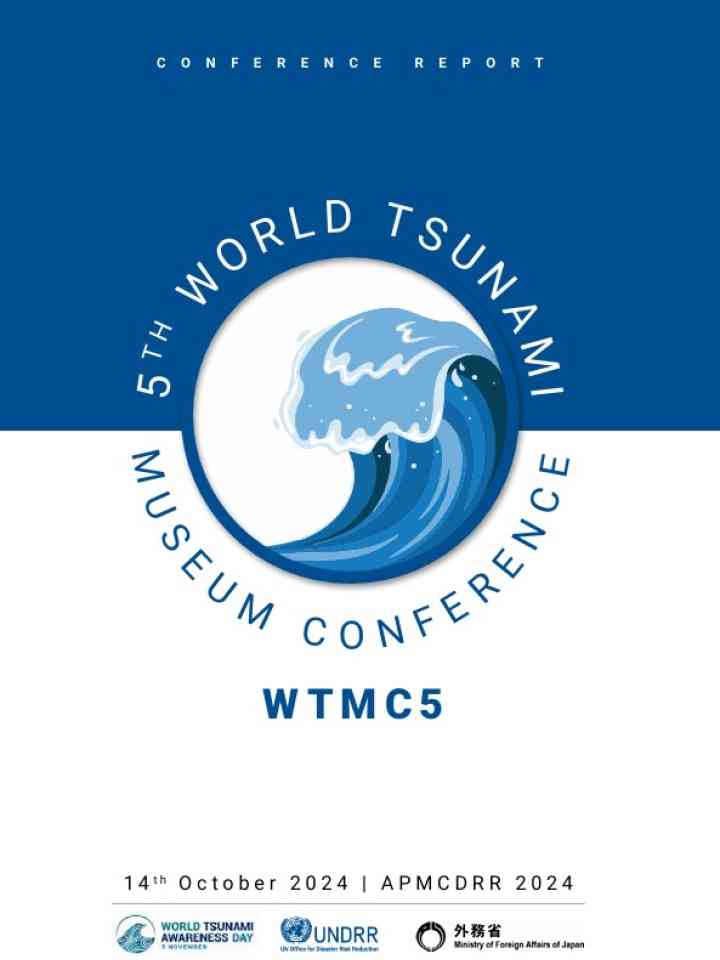 Conference Report Fifth World Tsunami Museum Conference